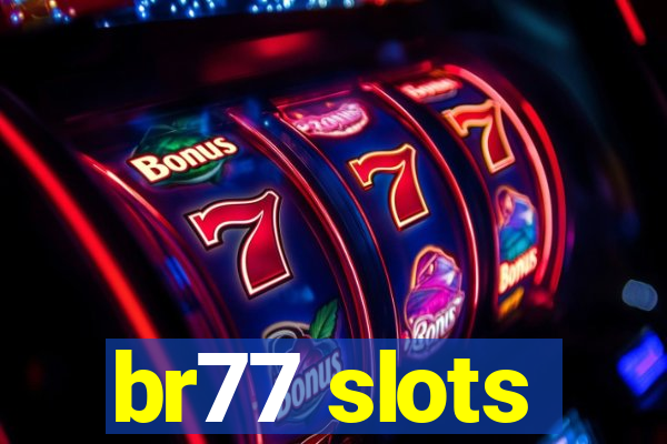 br77 slots